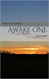 Title: Awake One, Author: Rebecca Turner