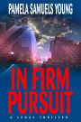 In Firm Pursuit: Vernetta Henderson Series No. 2