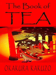 Title: The Book of Tea, Author: Okakura Kakuzo