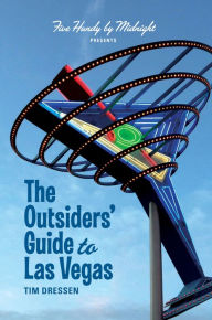 Title: The Outsiders' Guide to Las Vegas, Author: Tim Dressen