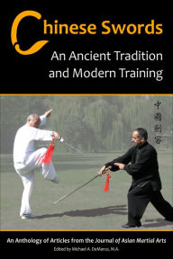 Title: Chinese Swords: An Ancient Tradition and Modern Training, Author: Richard Pegg