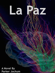 Title: La Paz, Author: Parker Jochum