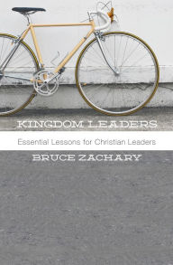 Title: Kingdom Leaders, Author: Bruce Zachary