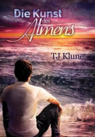 Title: Die Kunst des Atmens, Author: TJ Klune