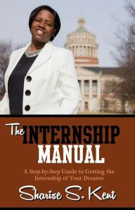 Title: The Internship Manual, Author: Sharise S. Kent