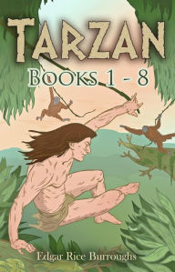 Title: Tarzan : [Books 1 - 8] [BOOK SET], Author: Edgar Rice Burroughs