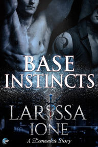 Title: Base Instincts: A Demonica Story, Author: Larissa Ione