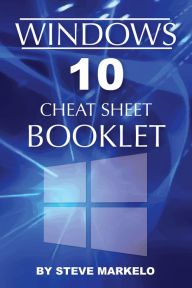 Title: Windows 10 Cheat Sheet Booklet, Author: Alexander Mayward