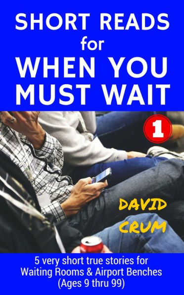 Short Reads for When You Must Wait Volume 1