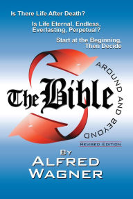 Title: Bible Around and Beyond, The (Revised), Author: Alfred Wagner