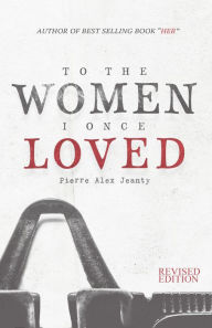 Title: To The Women I Once Loved, Author: Pierre Jeanty