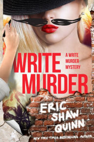 Title: Write Murder, Author: Eric Shaw Quinn