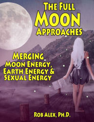 Title: The Full Moon Approaches, Author: Rob Alex