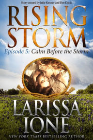 Title: Calm Before the Storm: Episode 5, Author: Larissa Ione