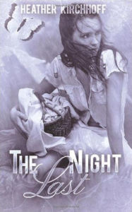 Title: The Last Night, Author: Heather Kirchhoff