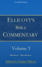 Ellicott's Bible Commentary, Volume 3