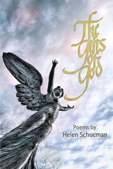 The Gifts of God - Poems by Dr. Helen Schucman, Scribe of A Course in Miracles