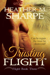 Title: Trusting Flight, Author: Heather M. Sharpe