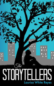 Title: The Storytellers, Author: Laurisa Reyes