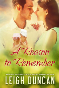 Title: A Reason To Remember, Author: Leigh Duncan