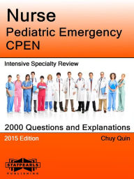 Title: Nurse Pediatric Emergency CPEN Intensive Specialty Review, Author: Chuy Quin