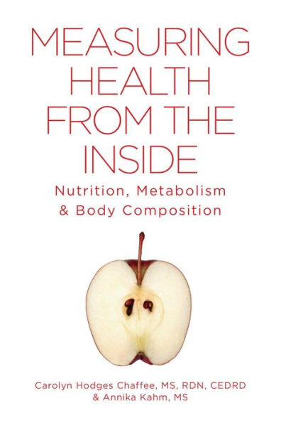 Measuring Health From The Inside: Nutrition, Metabolism & Body Composition