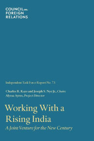 Title: Working With a Rising India: A Joint Venture for the New Century, Author: Charles R. Kaye