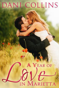 Title: A Year of Love in Marietta, Author: Dani Collins