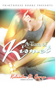 Title: A Turn of Kismet, Author: Kalandra St. George