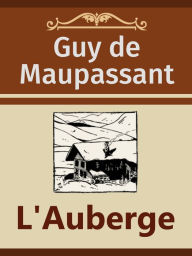 Title: L'Auberge, Author: Guy de Maupassant