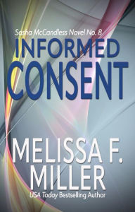 Title: Informed Consent, Author: Melissa F. Miller