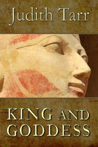 Title: King and Goddess, Author: Judith Tarr
