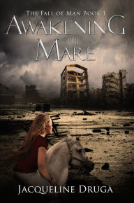 Title: Awakening the Mare (Fall of Man Book 1), Author: Jacqueline Druga