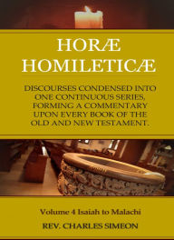 Title: Horae Homileticae Commentary, Volume 4, Author: Simeon Charles
