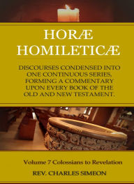 Title: Horae Homileticae Commentary, Volume 7, Author: Simeon Charles