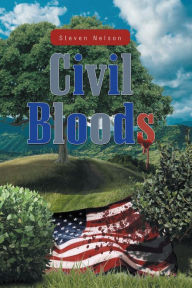 Title: Civil Bloods, Author: Steve Nelson