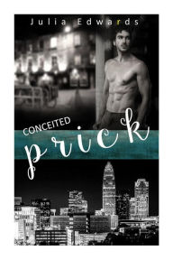 Title: Conceited Prick, Author: Julia Edwards