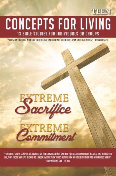 Concepts For Living Teen: Extreme Sacrifice Extreme Commitment (Fall 2015)