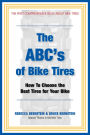 The ABC's of Bike Tires: How To Choose The Best Tires For Your Bike