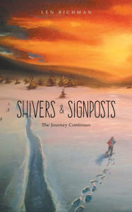 Title: Shivers & Signposts: The Journey Continues, Author: Len Richman