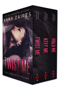 Title: Twist Me: The Complete Trilogy, Author: Dima Zales