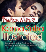 Title: Kama Sutra Illustrated, Author: Madison White