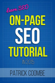 Title: Learn SEO: An On-Page SEO Tutorial, Author: Patrick Coombe