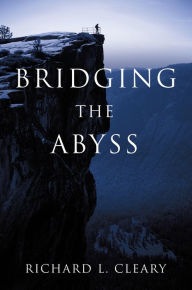 Title: BRIDGING THE ABYSS, Author: RICHARD L. CLEARY