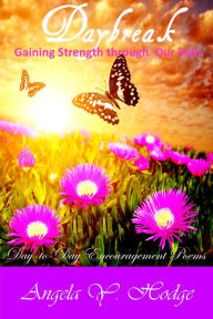 Title: Daybreak: Gaining Strength Through Our Pain, Author: Angela Y Hodge