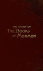 The Story of the Book of Mormon (Illustrated)