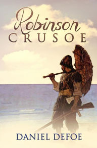 Title: Robinson Crusoe : [Special Illustrated Edition] [Annotated with Criticisms and Interpretations ] [Free Audio Links], Author: Daniel Defoe