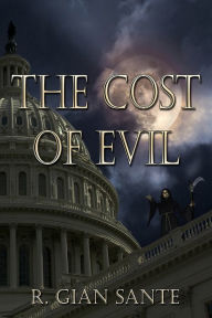 Title: The Cost of Evil, Author: R. Gian Sante