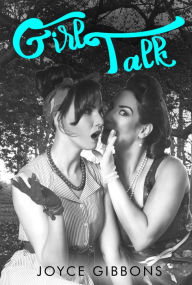 Title: GIRL TALK, Author: Joyce Gibbons