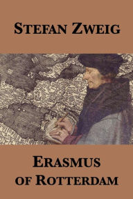 Title: Erasmus of Rotterdam, Author: Stefan Zweig